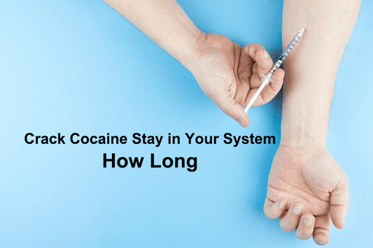 How Long Does Crack Cocaine Stay in Your System - Exploro