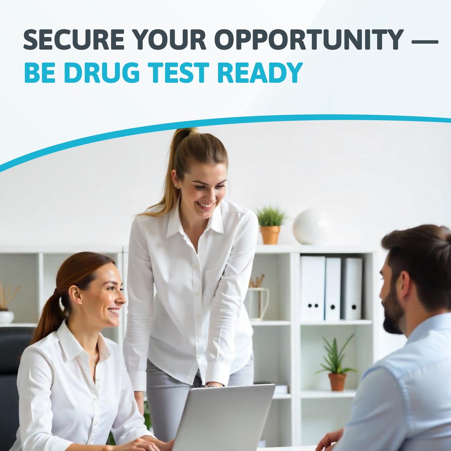 Two women and a man in a professional setting with text about drug testing readiness.